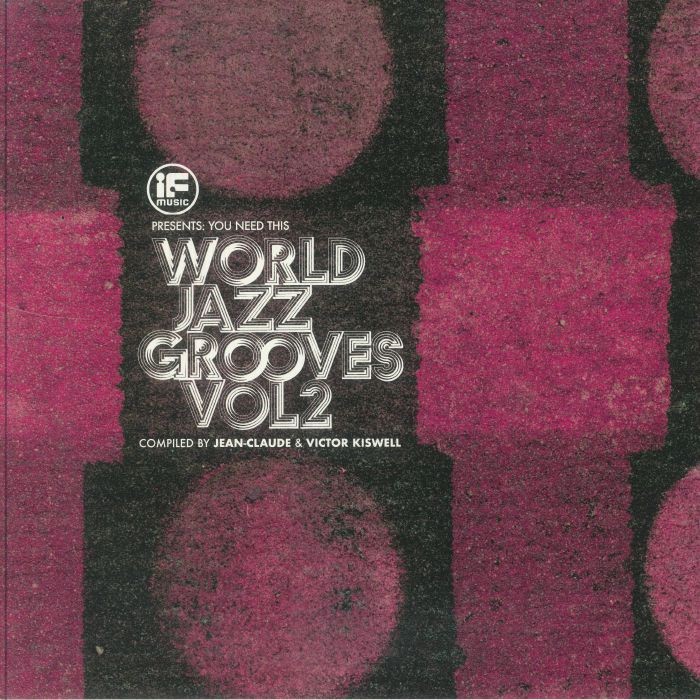 If Music Presents You Need This! World Jazz Grooves Volume 2