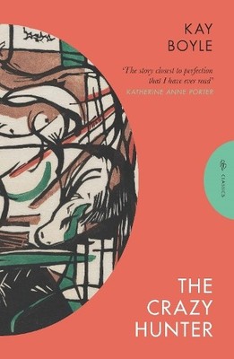 Kay Boyle The Crazy Hunter (Taschenbuch) Pushkin Press Classics