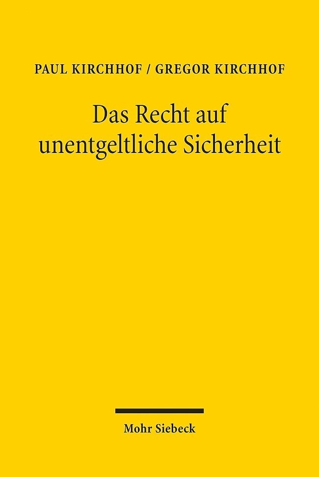 Thumbnail - Das Recht Auf Unentgeltliche Sicherheit | Paul Kirchhof (u. A.) |