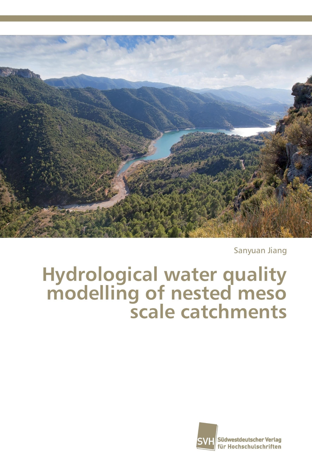 Thumbnail - Sanyuan Jiang | Hydrological Water Quality Modelling Of Nested Meso