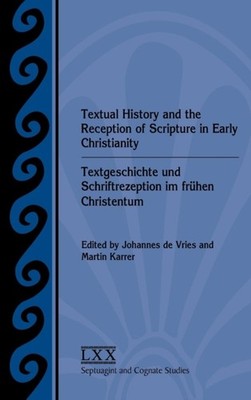 De Vries - Textual History and the Reception of Scripture in Early Chr - X555z