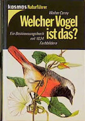 Welcher Vogel ist das?. Ein Bestimmungsbuch