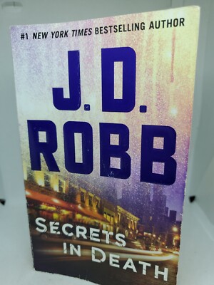In Death Ser.: Secrets in Death : An Eve Dallas Novel by J. D. Robb (2018, Mass