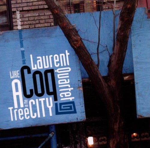 Like A Tree IN The City By Laurent Coq Quartet / (CD, Jul-2004, Crista
