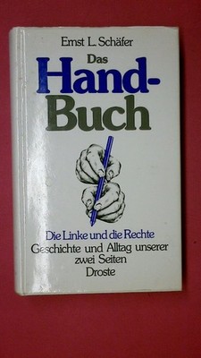 219936 Ernst Ludwig Schäfer DAS HAND-BUCH d. Linke u.d. Rechte ; Geschichte u.