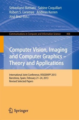 Computer Vision, Imaging and Computer Graphics: Theory and Applications José Bra