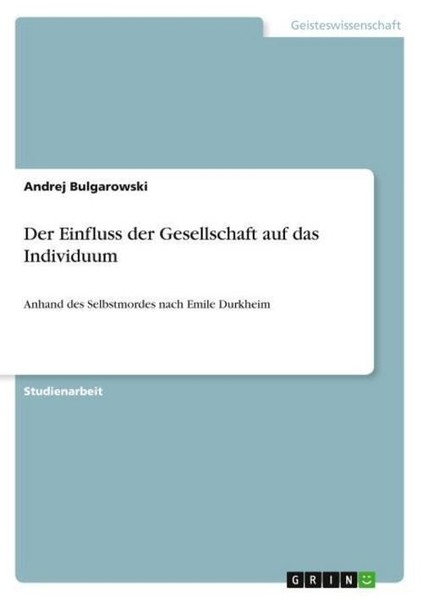 Der Einfluss Der Gesellschaft Auf Das Individuum Andrej Bulgarowski-image