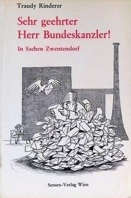 Sehr geehrter Herr Bundeskanzler! In Sachen Zwentendorf. Rinderer, Traudy:
