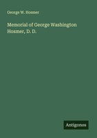 George W. Hosmer | Memorial Of George Washington Hosmer, D. D. | Taschenbuch