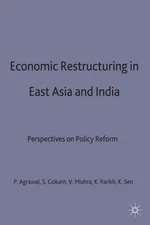 Economic Restructuring in East Asia and India : Perspectives on Policy Reform...