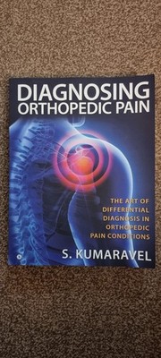 Diagnosing Orthopedic Pain: The Art of Differential Diagnosis in Orthopedic