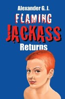 Alexander G. J. | Flaming Jackass Returns | Taschenbuch | Englisch (2018)