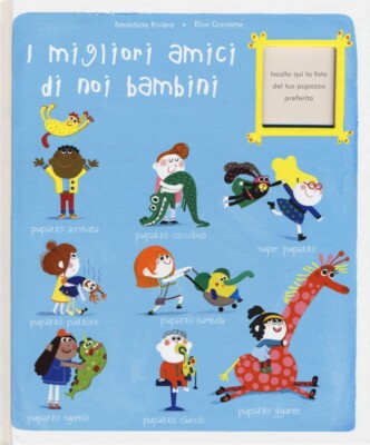 Die besten Freunde von uns Kindern. Ediz. farbig - 9788862463737
