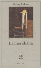 Shirley Jackson - La meridiana.
