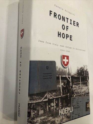 Frontier of Hope: Jews from Italy Seek Refuge in Switzerland, Broggini Hardcover - Picture 2 of 7