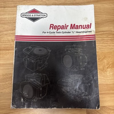 Briggs & Stratton Repair Manual 4-cycle twin  L  head engines