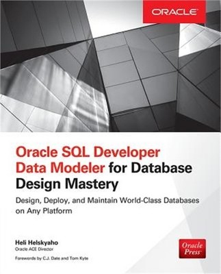 Oracle SQL Developer Data Modeler for Database Design Mastery (Paperback or Soft
