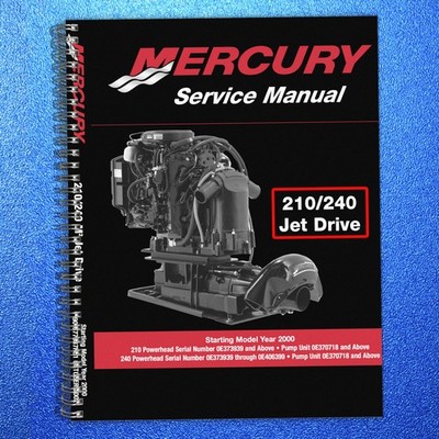 MERCURY 210 240 JET DRIVE STARTING YR 2000 SERVICE MANUAL FIXED - FRONT & BACK