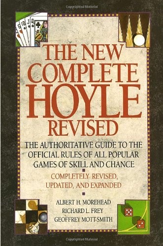 The New Complete Hoyle: The Authoritative Guide to the Official Rules of All...