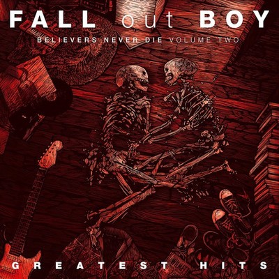 Fall Out Boy Believers Never Die: Greatest Hits - Volume 2 (CD) Album