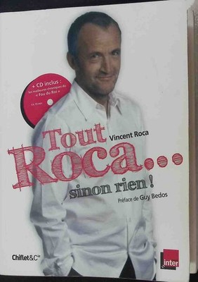 Tout Roca...sino rien! Roca, Vincent: