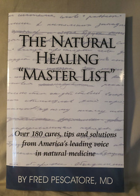 The Natural Healing ''Master List'' by Fred Pescatore, MD New Old Stock Rare
