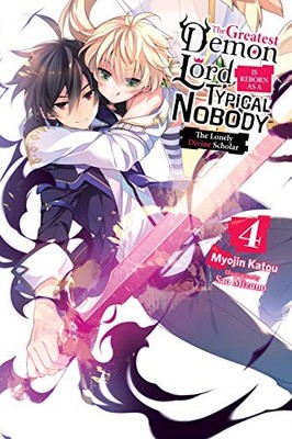 The Greatest Demon Lord Is Reborn as a Typical Nobody, Vol. 4 (light novel) by