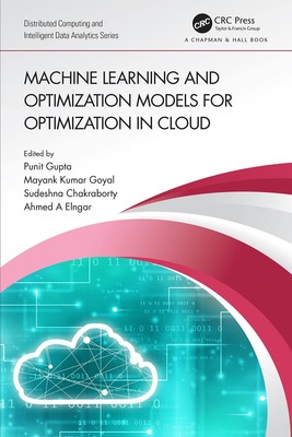 Machine Learning and Optimization Models for Optimization in Cloud (Chapman ...