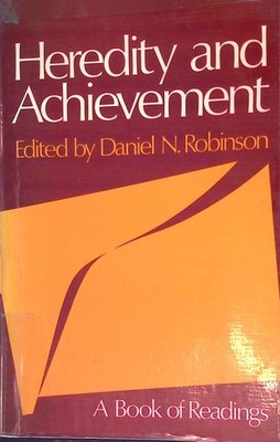 Heredity and Achievement: A Book of Readings. Robinson, Daniel N.: