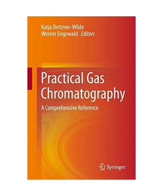Practical Gas Chromatography: A Comprehensive Reference