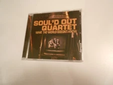 SOUL'D OUT QUARTET 2012 CD WHAT THE WORLD DOESN'T KNOW EXCELLENT CONDITION