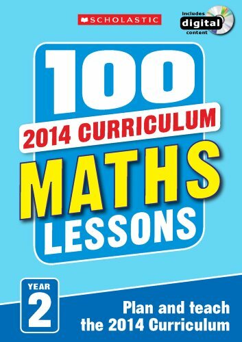 100 Maths Lessons: Year 2 (100 Lessons - 2014 Curriculum)-Caroline Clissold
