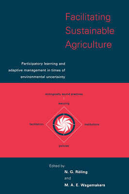 Facilitating Sustainable Agriculture Roling Wagemakers Hardback 9780521581745