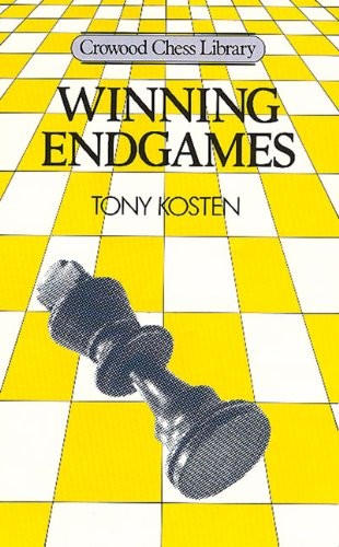 Winning Endgames (Crowood Chess Library),Tony Kosten