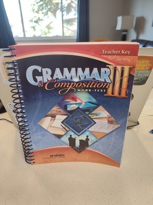 Abeka Grammar & Composition Work Text III Teachers Key Language Arts Grade 7-12