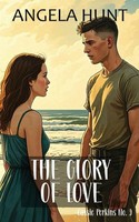 Angela Hunt | The Glory Of Love | Taschenbuch | Englisch (2026)