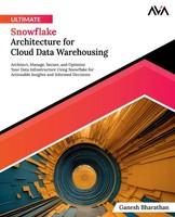 Ultimate Snowflake Architecture For Cloud Data Warehousing Ganesh Bharathan Buch