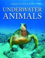 Snapshot Picture Library Underwater Animals - Hardcover - VERY GOOD