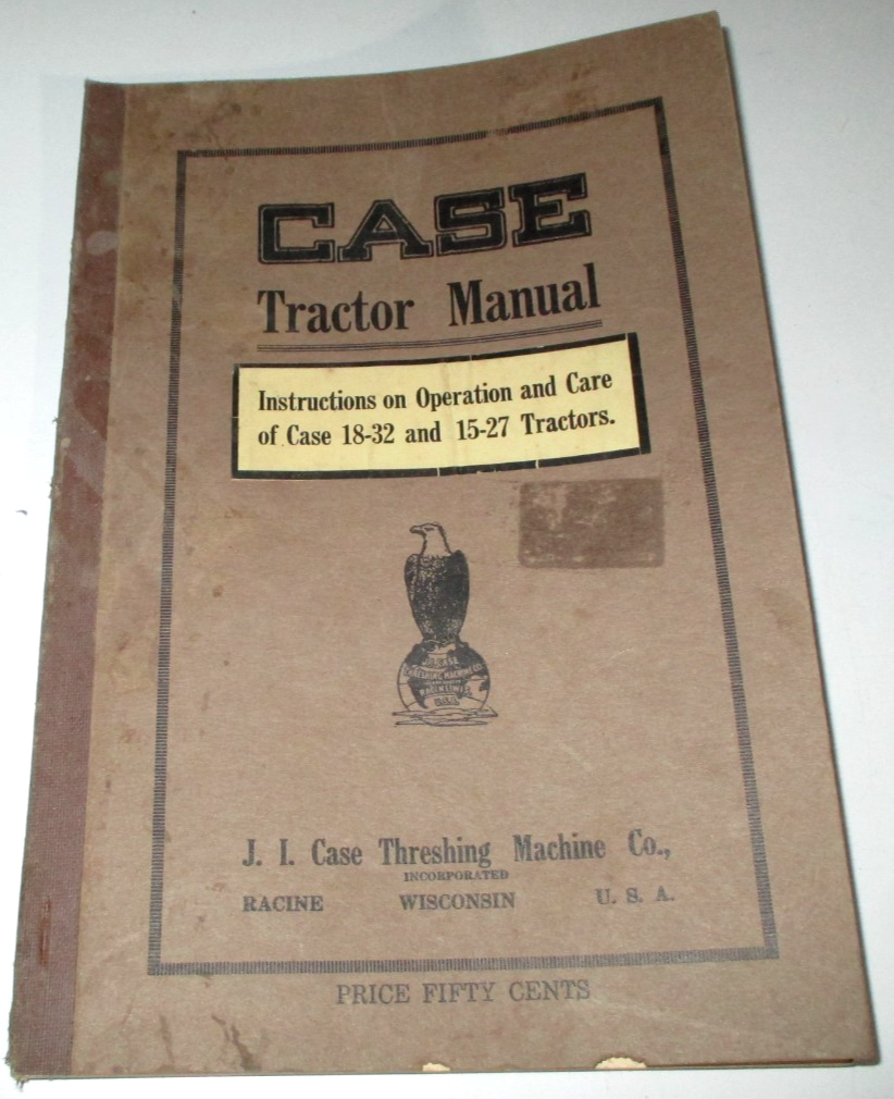 Case 18-32 & 15-27 Tractor Operators Operation & Care Manual 1923 ORIGINAL!
