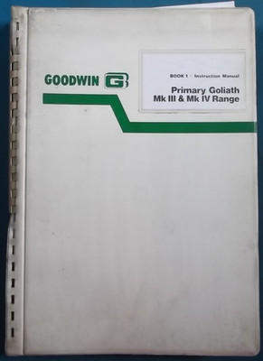 GOODWIN PRIMARY GOLIATH MK III IV RANGE PLANT OPERATION & MAINTENANCE MANUAL