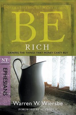 Be Rich - Ephesians: Gaining the Things That - 9781434767325, paperback, Wiersbe