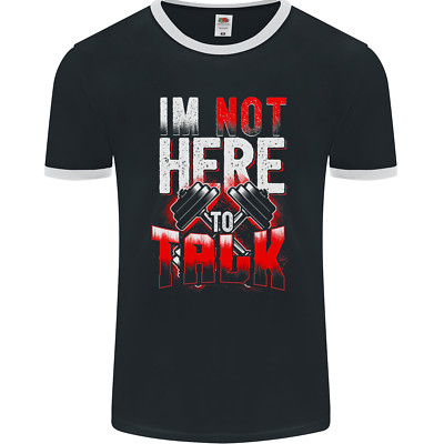 Im Not Here to Talk Gym Training Top Herren Ringer T-Shirt FotL