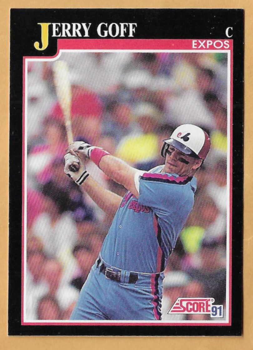 JERRY GOFF MONTEAL EXPOS #834 - SCORE NM-MT 1991