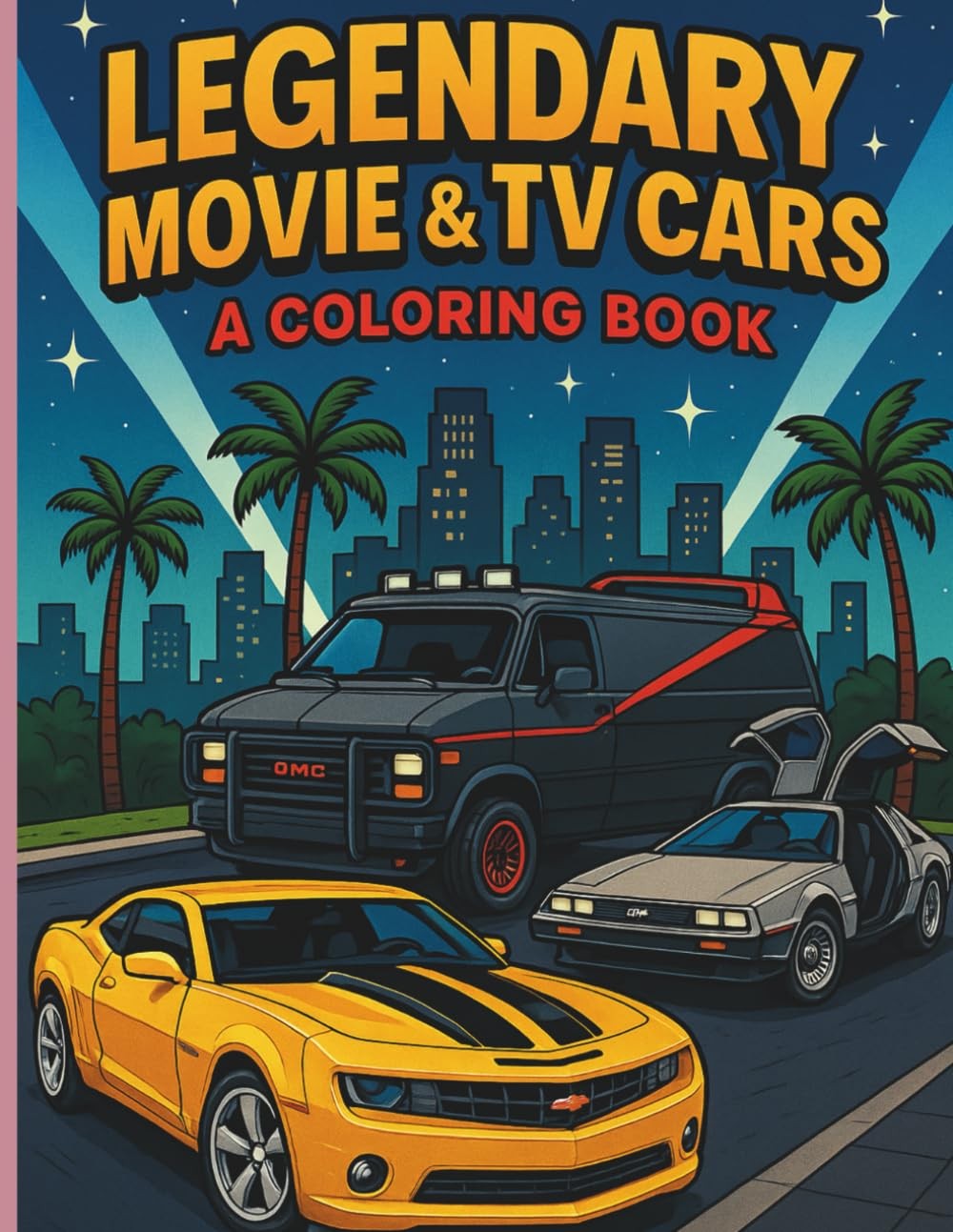 Legendary Movie & TV Cars: A Coloring Book for Adults: Iconic Rides from the Big