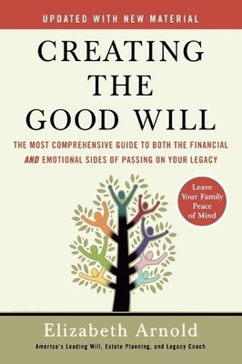 Elizabeth Arnold Creating The Good Will (Taschenbuch)