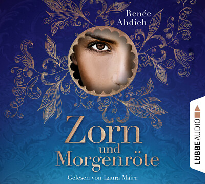 Zorn und Morgenröte von Renée Ahdieh (CD)