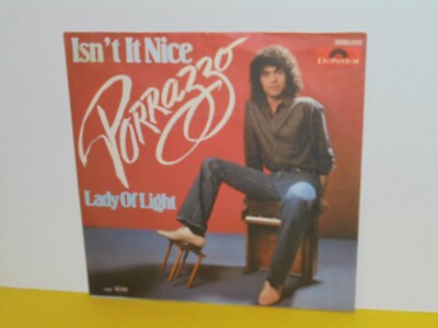 SINGLE 7'' - PORRAZZO - ISN'T IT NICE - LADY OF LIGHT