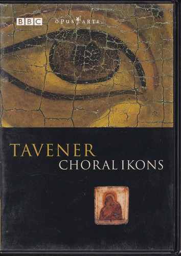 TAVENER: CHORAL IKONS (DVD 2002) (B4) - Foto 1 di 2