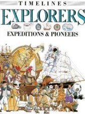 Explorers: Expeditions and Pioneers (Timelines) by Salariya, David