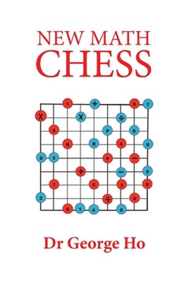 New Math Chess by Dr George Ho (English) Hardcover Book